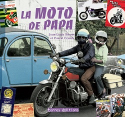 Livre : la moto de papa - Terres Editions