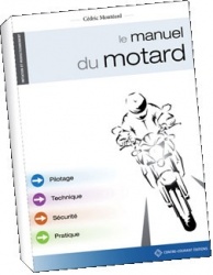 Livre : Le Manuel du Motard par Cédric Montéard