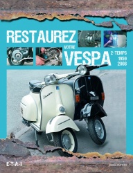 Livre : restaurez votre Vespa 2-temps 1959-2008