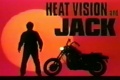 Srie moto   Heat Vision and Jack