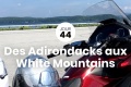 Une journe route des Adirondacks aux White Mountains o l'on parcourt des kilomtres de forts, de lacs et de nature.