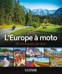 Guide : L'Europe à moto - 50 itinéraires de rêve