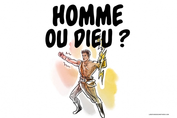 Homme ou Dieu ?