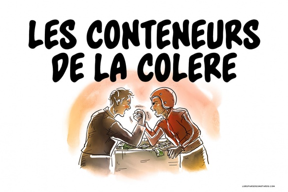 Les conteneurs de la colère