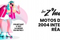 Z humeurs   motos 2004 interdites   ractions ?