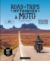 Livre : Road Trips Mythiques à Moto