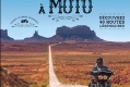 Livre   Road Trips Mythiques  Moto