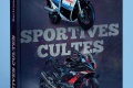 Livre moto   Sportives Cultes